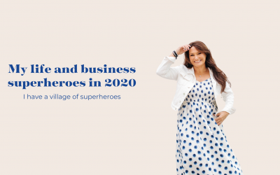 My life and business superheroes in 2020
