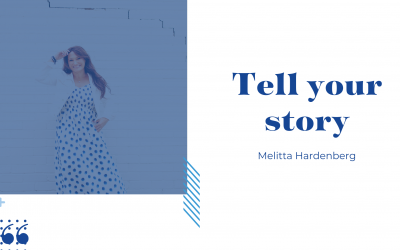 Tell your story- Melitta Hardenberg