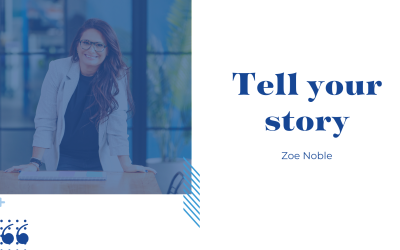 Tell your story – Zoe Noble