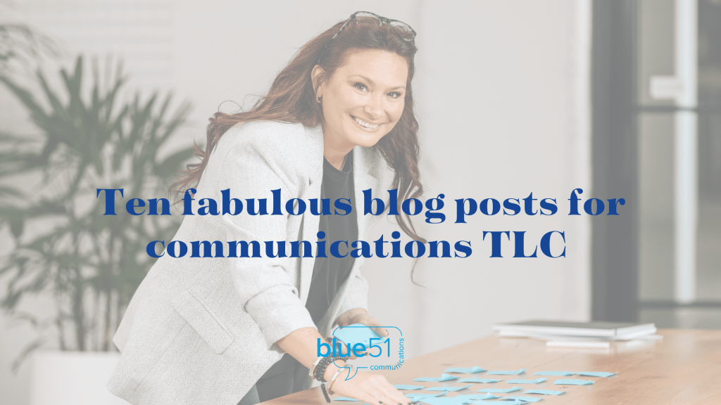 Ten fabulous blog posts for communications TLC
