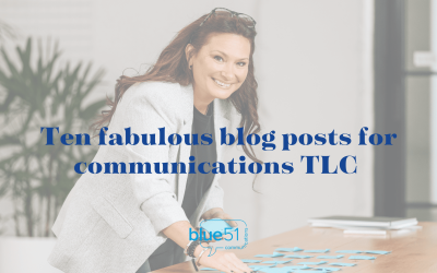 Ten fabulous blog posts for communications TLC